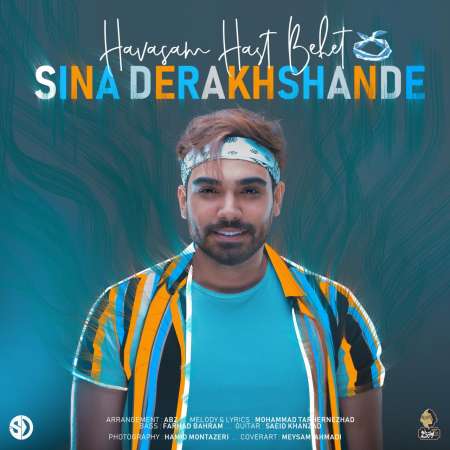 Sina Derakhshande – Havasam Hast Behet